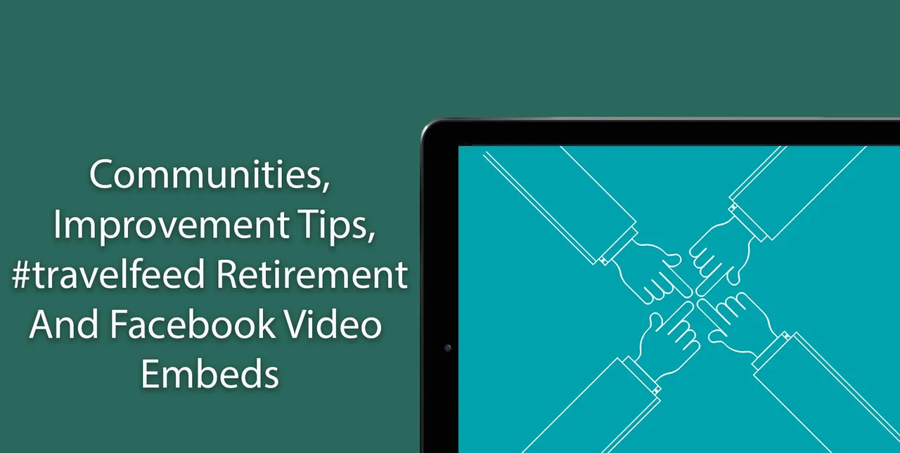 Communities, Improvement Tips, #travelfeed Retirement And Facebook Video Embeds