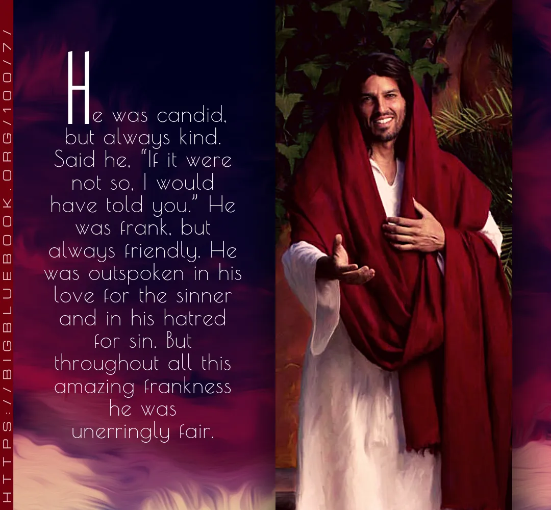 But throughout all this amazing frankness he was unerringly fair.png