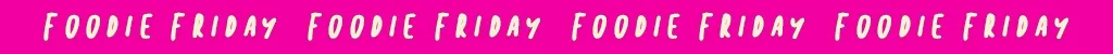 foodiefridaypink.png
