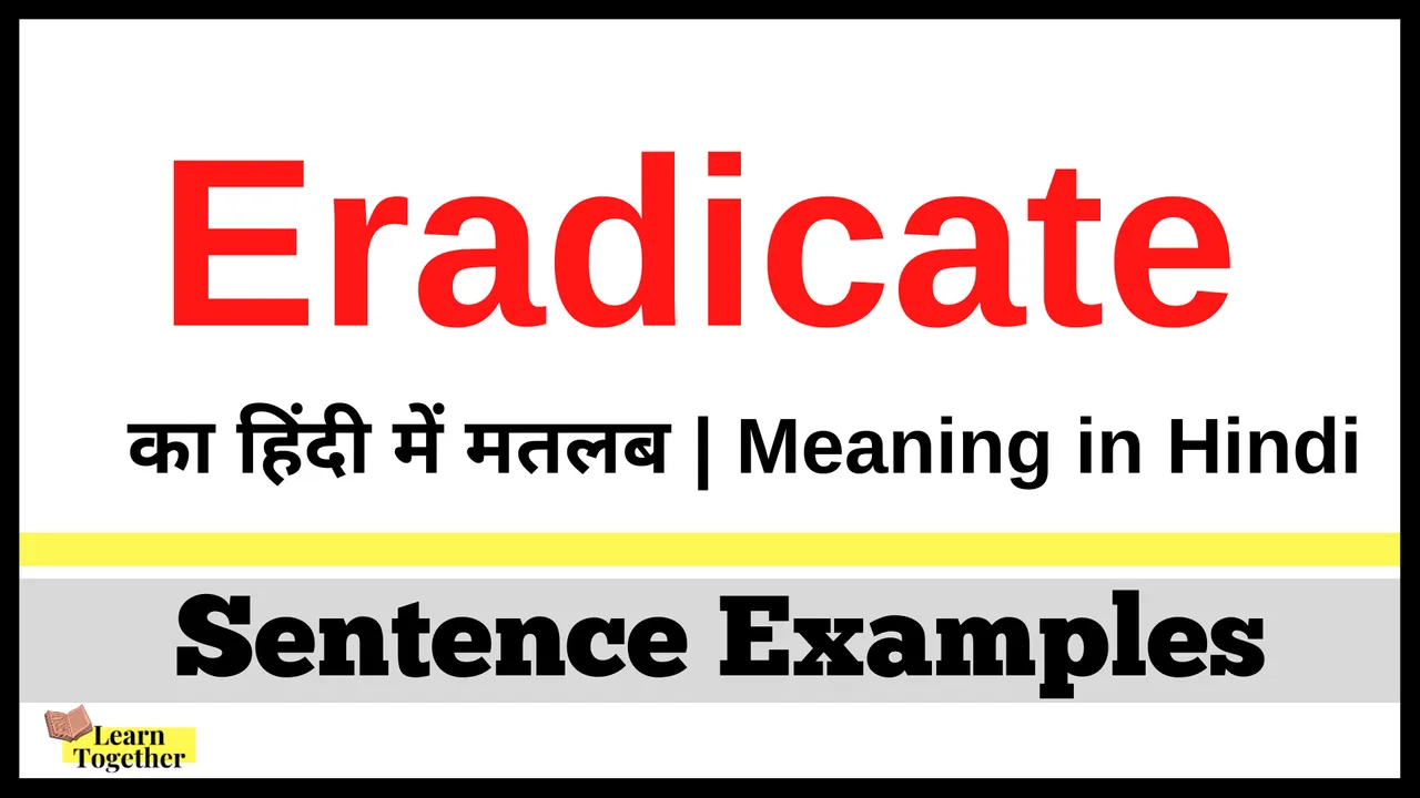 Eradicate ka matlab kya hota hai.png