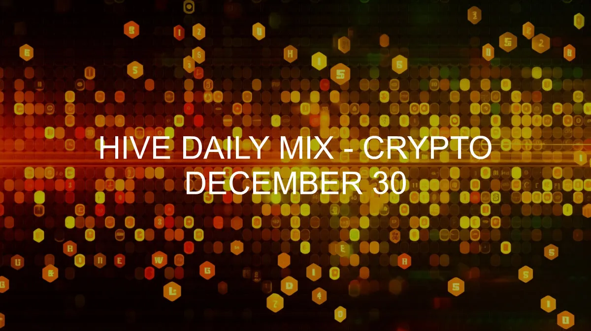 Hive Daily Mix - Crypto - 2025-12-30