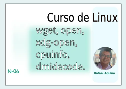Curso de Linux N06. wget, open, xdg-open,cpuinfo, dmidecode
