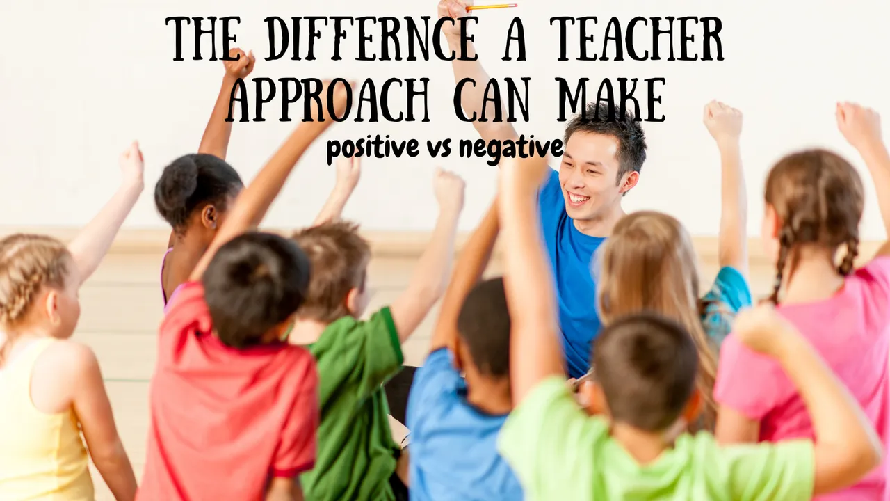A teachers approach positive vs negative.png
