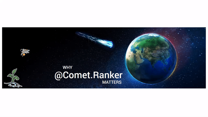 WHY COMET RANKER MATTERS GIF.gif