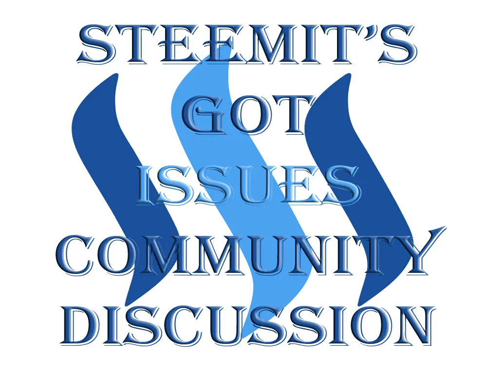 Steemits Got Issues Community Discussion.jpg