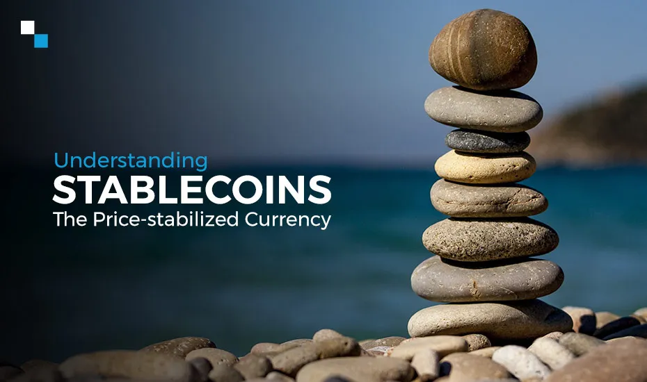 Understanding-Stablecoins-The-Price-stabilized-Currency.jpg