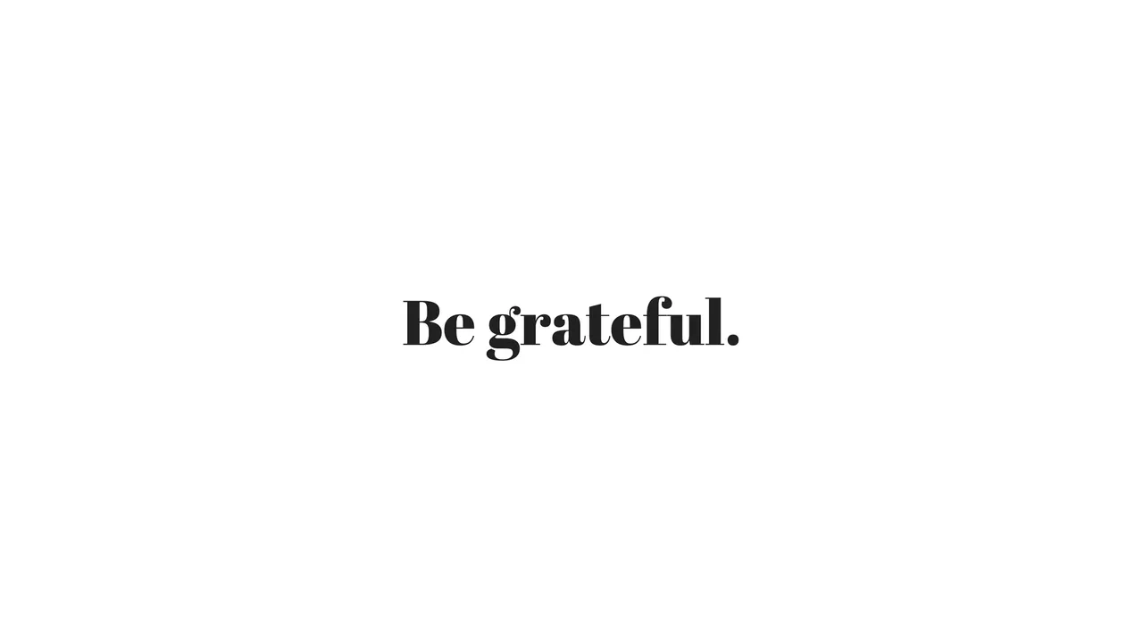 Be grateful..jpg