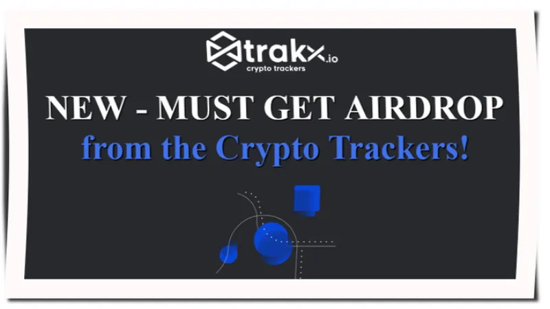 MUST GET AIRDROP from the Crypto Trackers