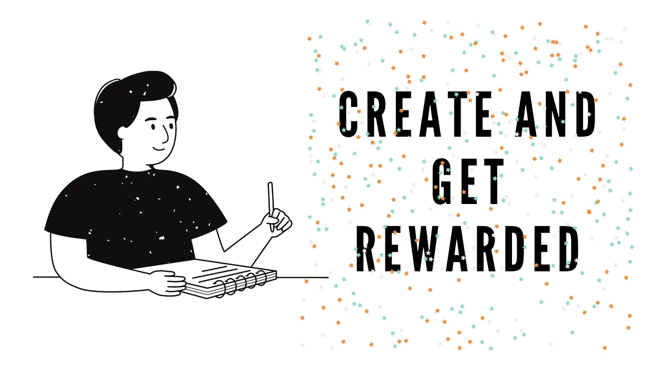 CREATE AND GET REWARDED.png