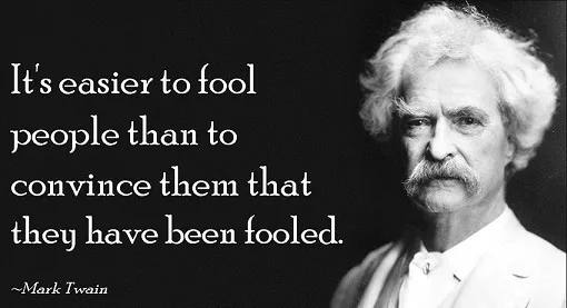 mark twain easier to fooltrick.jpg