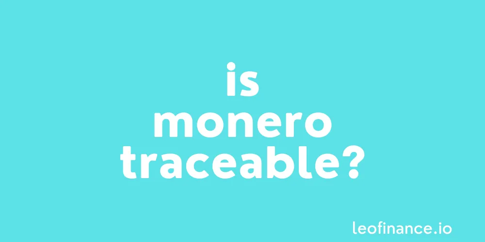 Is Monero traceable in 2023?