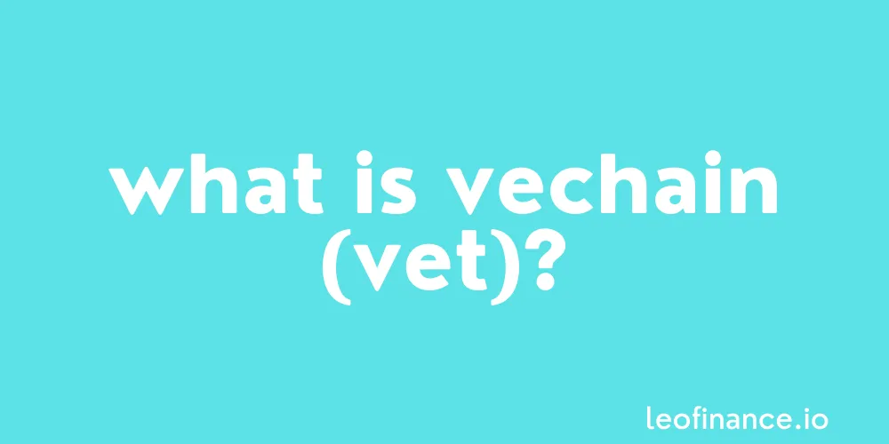 What is VeChain crypto (VET)?