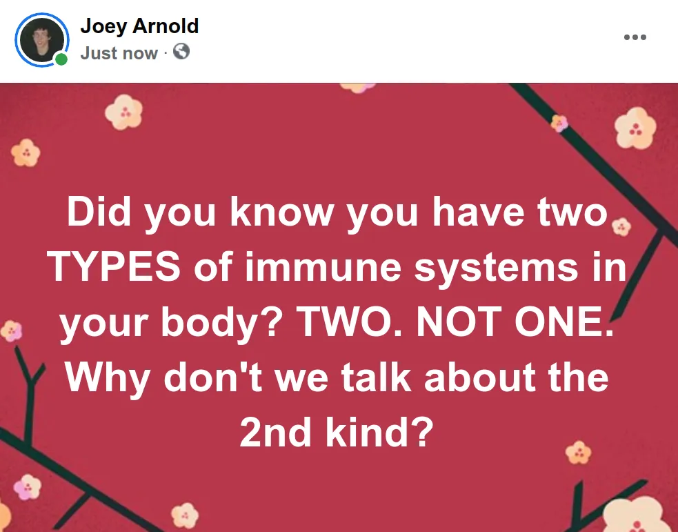 Screenshot at 2021-12-04 13:05:54 Did you know you have two TYPES of immune systems in your body? TWO. NOT ONE. Why don't we talk about the 2nd kind?.png