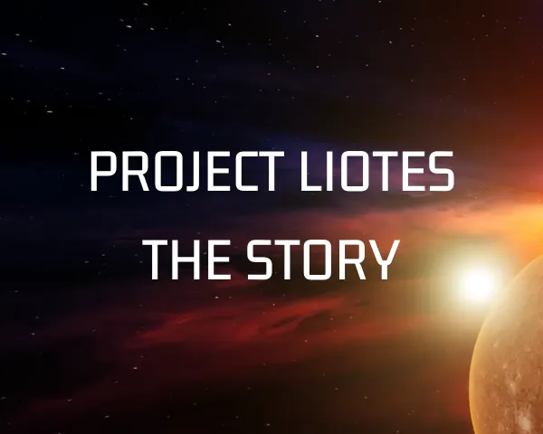 PROJECT LIOTES THE STORY.png