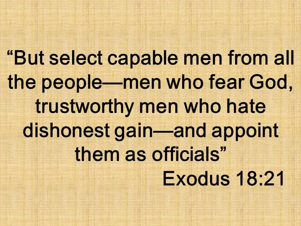 The fundament of justice in the Bible. But select capable men from all the people—men who fear God, trustworthy men who hate dishonest gain—and appoint them as officials. Exodus 18,21.jpg