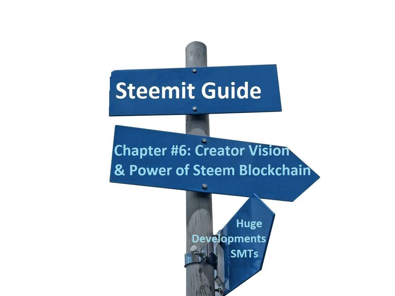 Steemit Guide Chapters - Steem Blockchain - Chapter 6 Vision of Creator and Power of Steemit.jpg