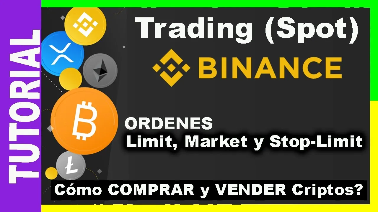 Como Ganar Dinero Con BINANCE - Cómo COMPRAR y VENDER Criptos - Tutorial Trading (Spot) Ordenes Limit - Market y Stop Limit.jpg