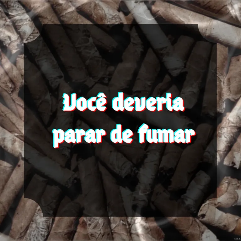 Você deveria parar de fumar.png