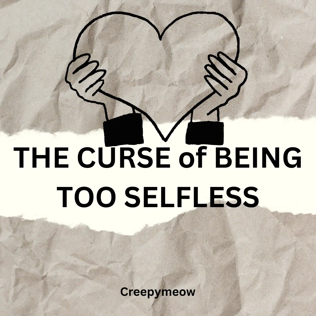 THE CURSE of BEING TOO SELFLESS_20230908_100426_0000.png
