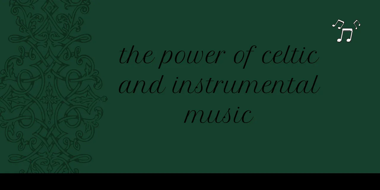 the power of celtic and instrumental music.jpg