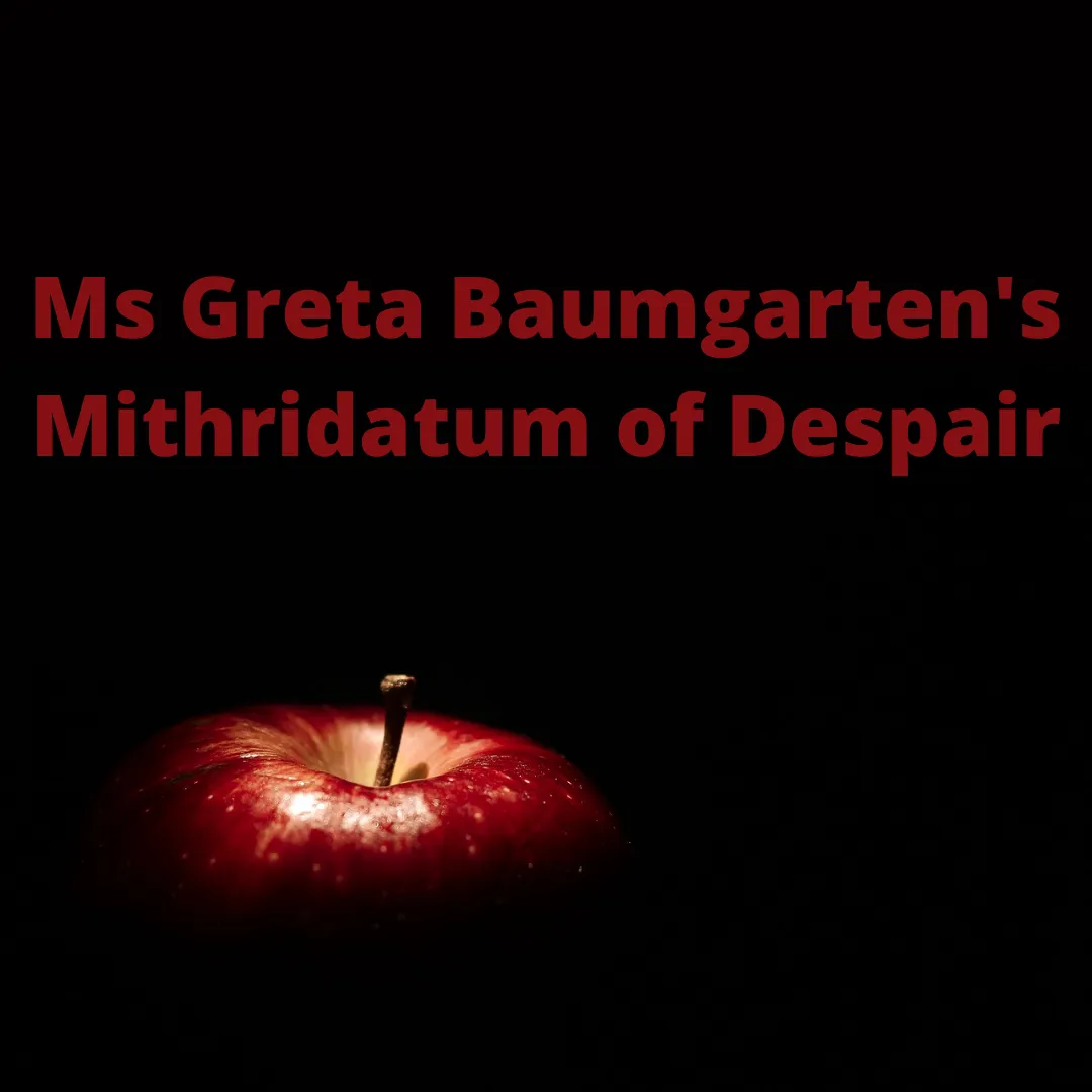 Ms Greta Baumgarten's Mithridatum of Despair.png