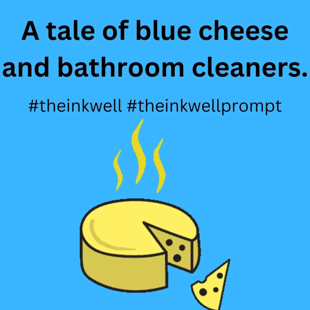 A tale of blue cheese and bathroom cleaners..jpg