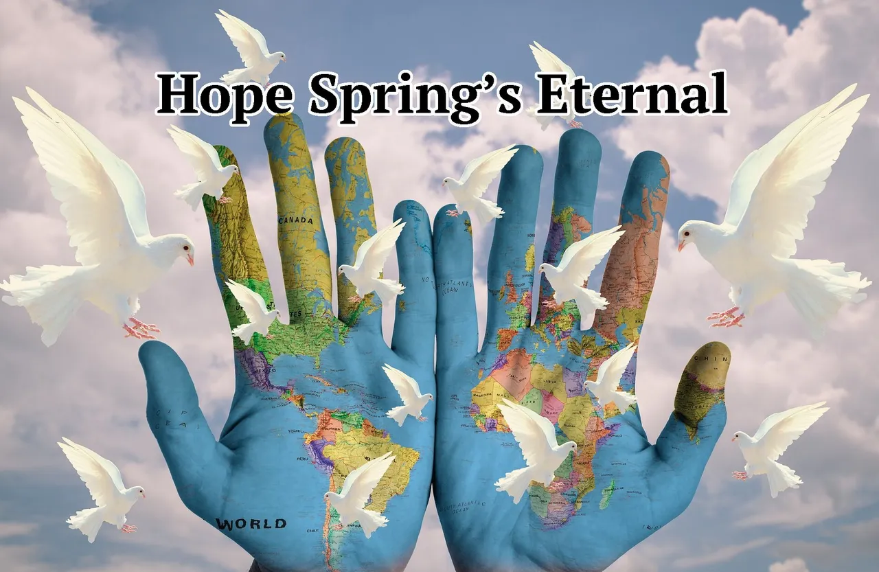 Hope Springs Eternal.jpg