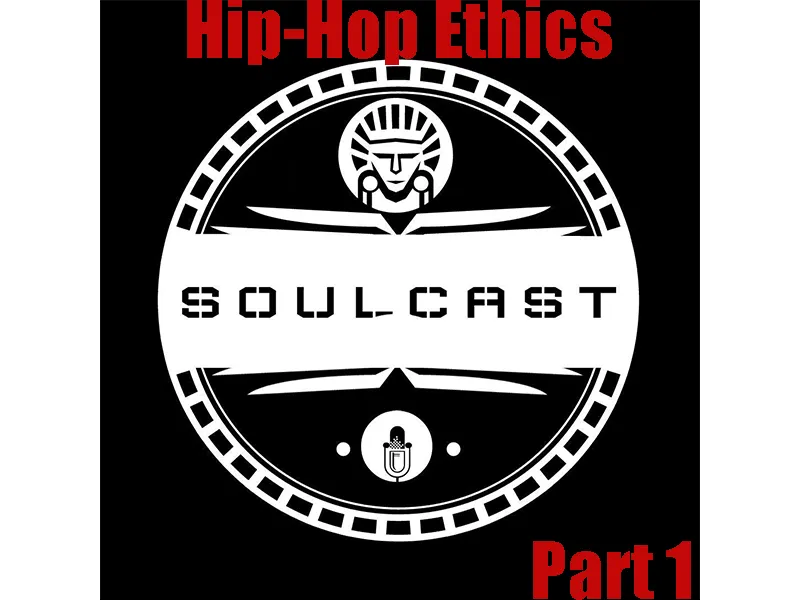 SoulCast Hip Hop Ethics Part 1.png