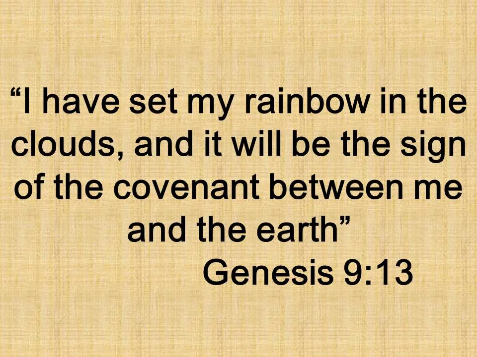 The covenant of God with Noah. I have set my rainbow in the clouds, and it will be the sign of the covenant between me and the earth.jpg