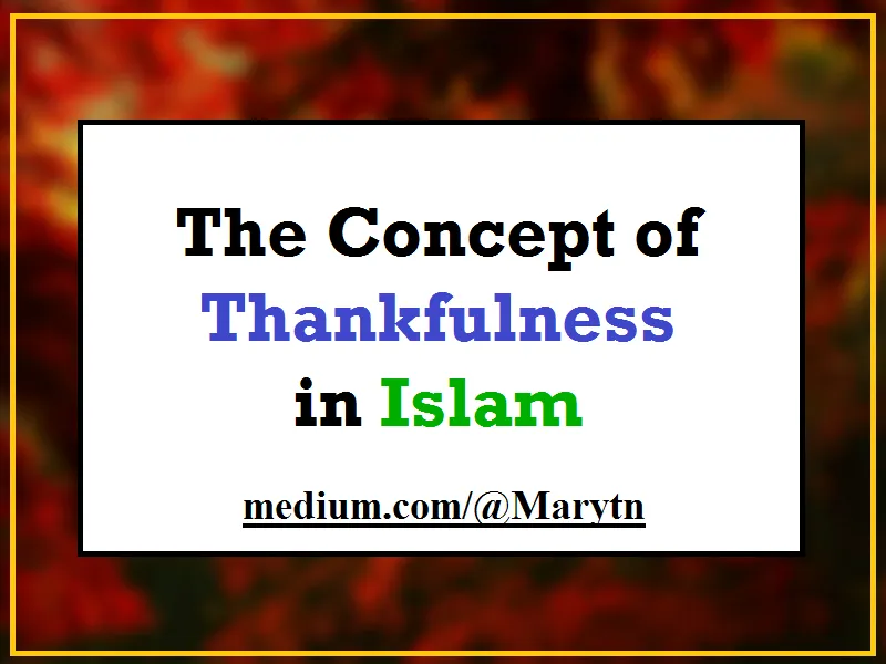 The Concept of Thankfulness in Islam-.png