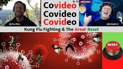 Covideo 002 Kung Flu Fighting and The Great Reset Thm 400.jpg