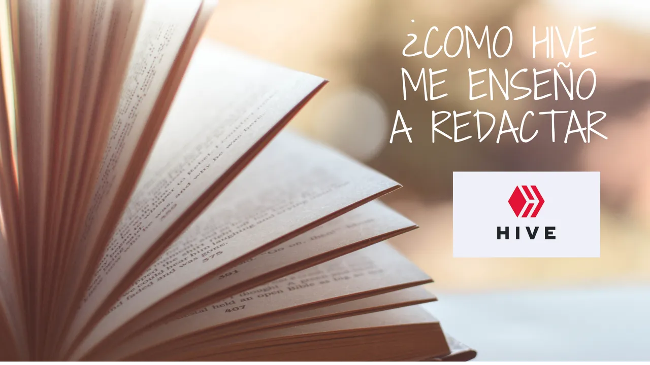 ¿Como HIVE me enseño a redactar_.png