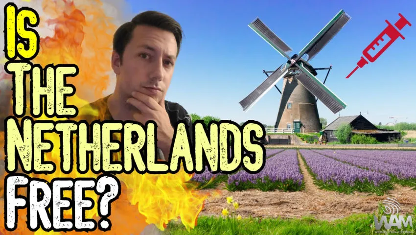 Is The Netherlands FREE? - As Global Tyranny RISES, The Netherlands STANDS ALONE