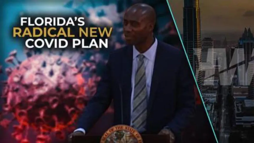 FLORIDA’S RADICAL NEW COVID PLAN