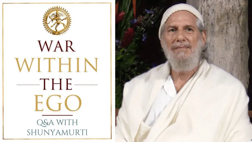 The Ego’s Death Wish vs. Ego Death - Shunyamurti Q&A