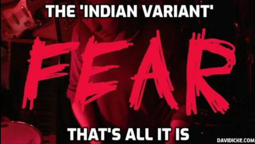 The Indian Variant - A Scam To Prolong Lockdown - David Icke