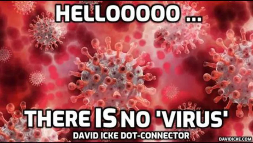 Hellooooo.... There IS No 'Virus' - David Icke Dot-Connector Videocast