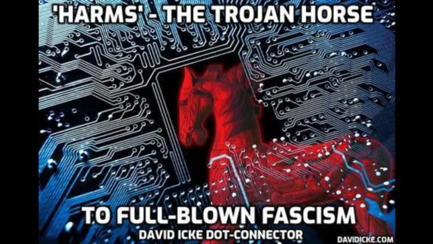 'Harms' - The Trojan Horse To Full Blown Fascism - David Icke Dot-Connector