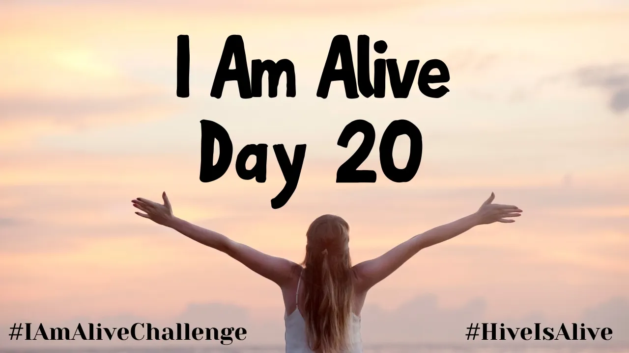 I Am Alive Day 20.jpg