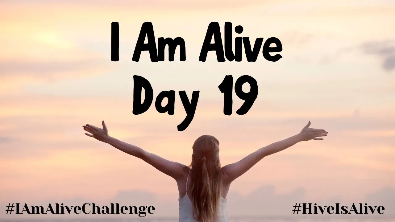 I Am Alive Day 19.jpg