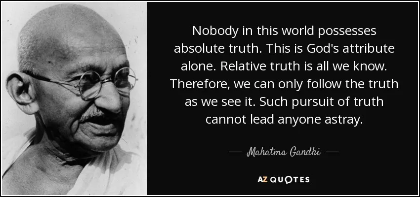 quote-nobody-in-this-world-possesses-absolute-truth-this-is-god-s-attribute-alone-relative-mahatma-gandhi-89-22-18.jpg