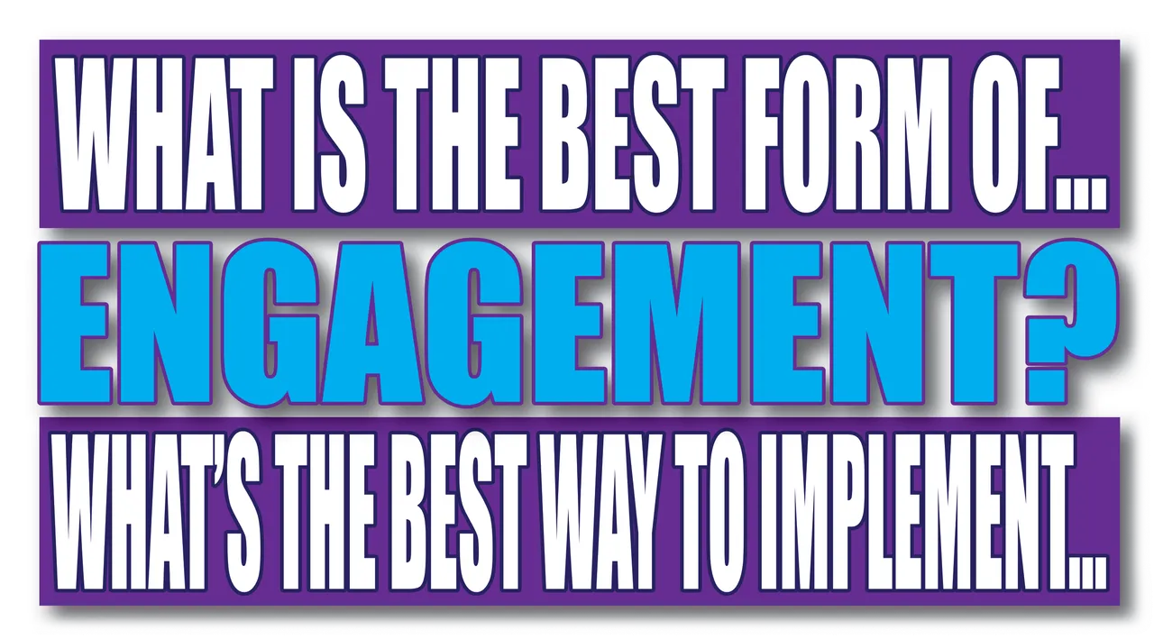 what is the best for and implementation for engagment.png