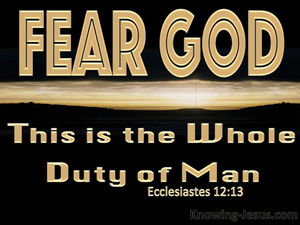 Ecclesiastes 12-13 Fear God And Keep His Commandments gold.jpg