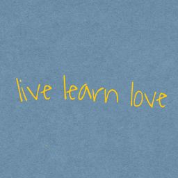 Live Learn Love
