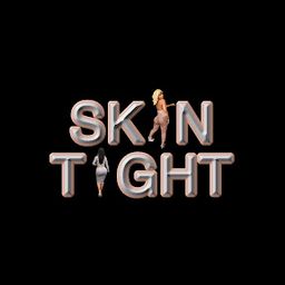 Skin TIght